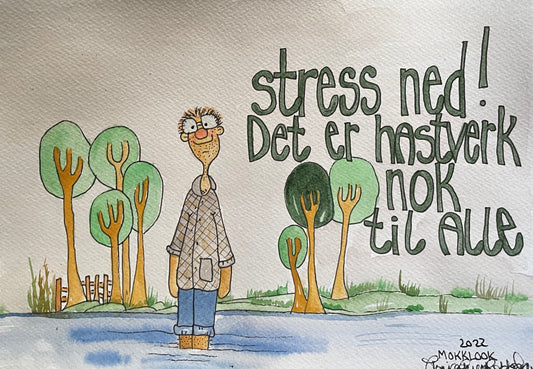 "Stress ned det er hastverk nok til alle"